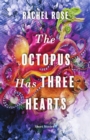 The Octopus Has Three Hearts : Short Stories - eBook