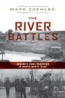 The River Battles : Canada’s Final Campaign in World War II Italy - Book