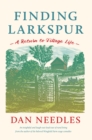 Finding Larkspur : A Return to Village Life - eBook
