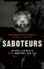 Saboteurs : Wiebo Ludwig's War Against Big Oil - Book