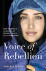 Voice of Rebellion : How Mozhdah Jamalzadah Brought Hope to Afghanistan - eBook