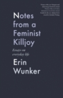 Notes From a Feminist Killjoy : Essays on Everyday Life - Book