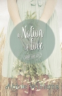 A Notion of Love - Book