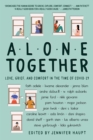 Alone Together : Love, Grief, and Comfort in the Time of COVID-19 - eBook