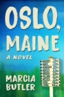 Oslo, Maine : A Novel - Book