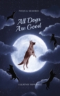 All Dogs Are Good - Book
