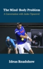 The Mind-Body Problem - A Conversation with Janko Tipsarevic - eBook