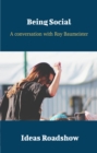 Being Social - A Conversation with Roy Baumeister - eBook