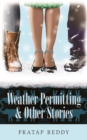 Weather Permitting & Other Stories - Book
