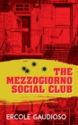The Mezzogiorno Social Club Volume 137 - Book