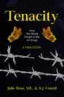 Tenacity : How Two Mums Fought a War Against Drugs - Book