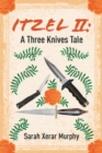 Itzel II : A Three Knives Tale - Book