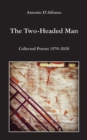 The Two-Headed Man : Collected Poems 1970-2020 - Book