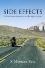 Side Effects : A Footloose Journey to the Apocalypse - Book