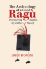 The Archeology of a Good Ragu : Discovering Naples, My Father and Myself - Book