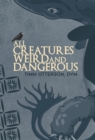 All Creatures Weird and Dangerous - Book