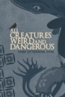 All Creatures Weird and Dangerous - eBook