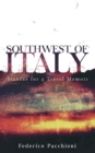 Southwest of Italy : Stanzas for a Travel Memoir - Book