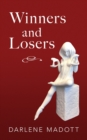 Winners and Losers : Tales of Life, Law, Love and Loss - Book