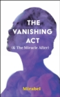 The Vanishing Act (& The Miracle After) - Book