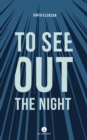 To See Out the Night - Book