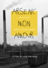 Arsenic mon amour : Letters of Love and Rage - eBook