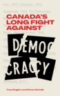 Canada's Long Fight Against Democracy - eBook