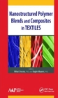 Nanostructured Polymer Blends and Composites in Textiles - Book