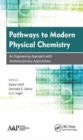 Pathways to Modern Physical Chemistry : An Engineering Approach with Multidisciplinary Applications - Book