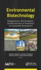 Environmental Biotechnology : Biodegradation, Bioremediation, and Bioconversion of Xenobiotics for Sustainable Development - Book