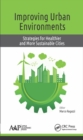 Improving Urban Environments : Strategies for Healthier and More Sustainable Cities - eBook
