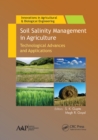 Soil Salinity Management in Agriculture : Technological Advances and Applications - eBook