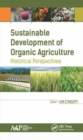 Sustainable Development of Organic Agriculture : Historical Perspectives - Book