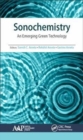 Sonochemistry : An Emerging Green Technology - Book