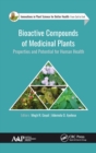 Bioactive Compounds of Medicinal Plants : Properties and Potential for Human Health - Book