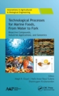 Technological Processes for Marine Foods, From Water to Fork : Bioactive Compounds, Industrial Applications, and Genomics - Book