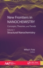 New Frontiers in Nanochemistry: Concepts, Theories, and Trends : Volume 1: Structural Nanochemistry - Book