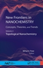 New Frontiers in Nanochemistry: Concepts, Theories, and Trends : Volume 2: Topological Nanochemistry - Book