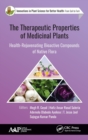 The Therapeutic Properties of Medicinal Plants : Health-Rejuvenating Bioactive Compounds of Native Flora - Book