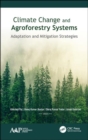 Climate Change and Agroforestry Systems : Adaptation and Mitigation Strategies - Book
