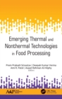 Emerging Thermal and Nonthermal Technologies in Food Processing - Book