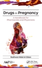 Drugs in Pregnancy : A Handbook for Pharmacists and Physicians - Book