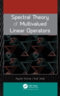 Spectral Theory of Multivalued Linear Operators - Book