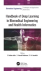 Handbook of Deep Learning in Biomedical Engineering and Health Informatics - Book