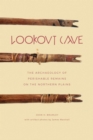 Lookout Cave : The Archaeology of Perishable Remains on the Northern Plains - Book