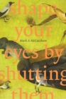 Shape Your Eyes by Shutting Them - Book