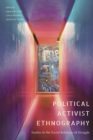 Political Activist Ethnography : Studies in the Social Relations of Struggle - Book