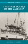 The Final Voyage of the Valencia : Amazing Stories - Book