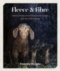 Fleece and Fibre : Textile Producers of Vancouver Island and the Gulf Islands - Book
