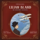 Lilian Bland : An Amazing Aviatrix - Book